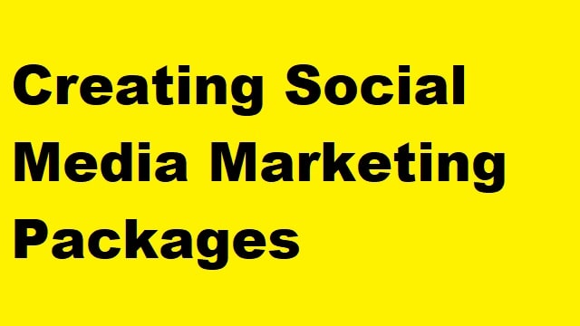 Creating Social Media Marketing Packages