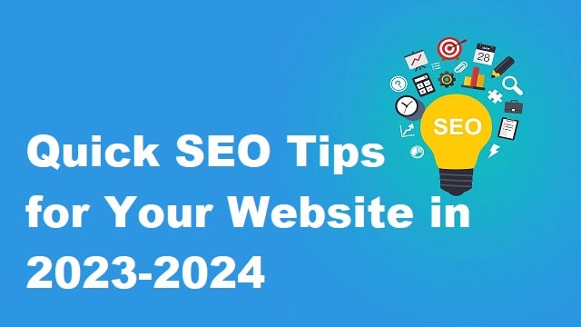 Quick SEO Tips for Your Website in 2023-2024