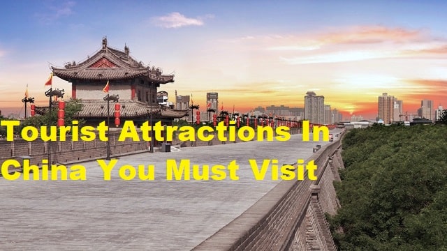 Tourist Attractions In China You Must Visit