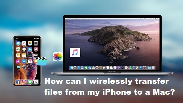 How can I wirelessly transfer files from my iPhone to a Mac?