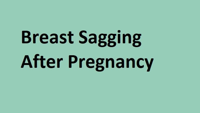 Breast Sagging After Pregnancy