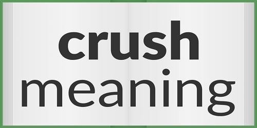 Crush Meaning