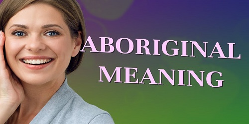 Aboriginal Meaning